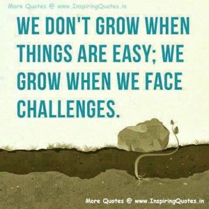 We dont grow when things are easy